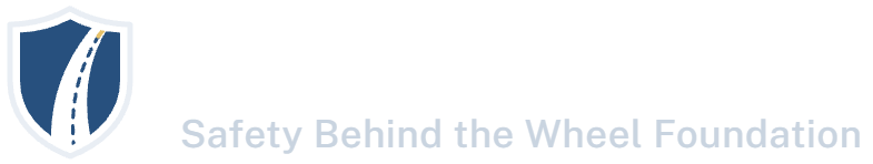 Safer Roads Now, Safety Behind the Wheel Foundation
